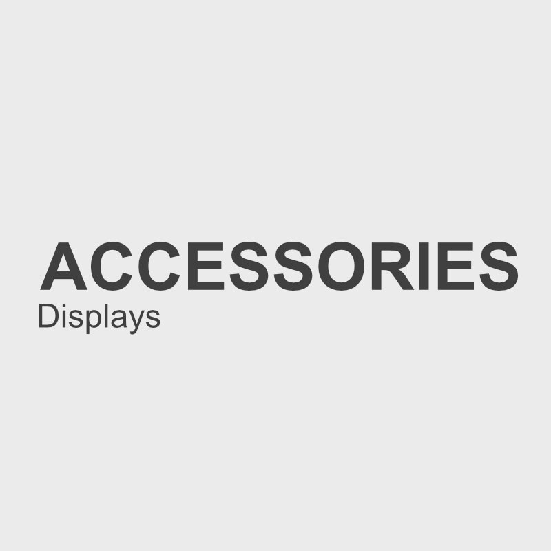 Accessories - Displays